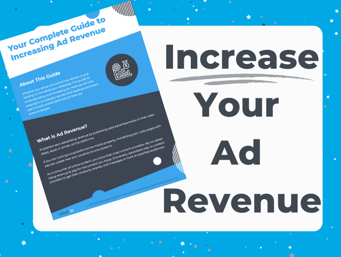 Your Complete Guide to Increasing Ad Revenue