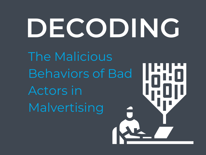Decoding the malicious behavior of bad actors in malvertising