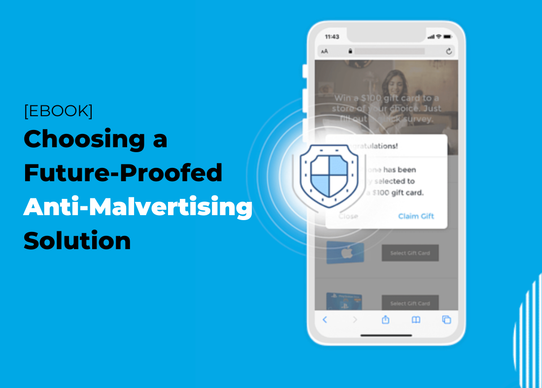 Choosing a Future-Proofed Anti-Malvertising Solution