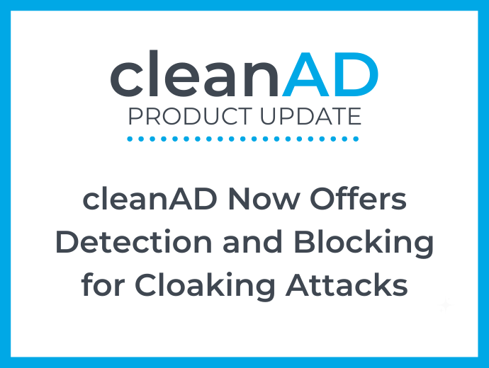 cleanAD Now Offers Detection and Blocking for Cloaking Attacks