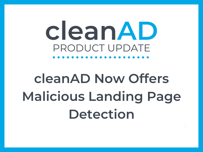 cleanAD Now Offers Malicious Landing Page Detection