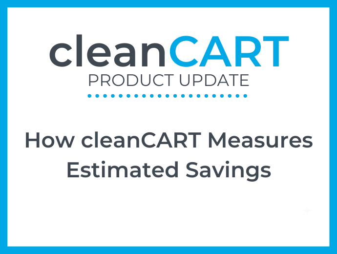 How cleanCART Measures Estimated Savings