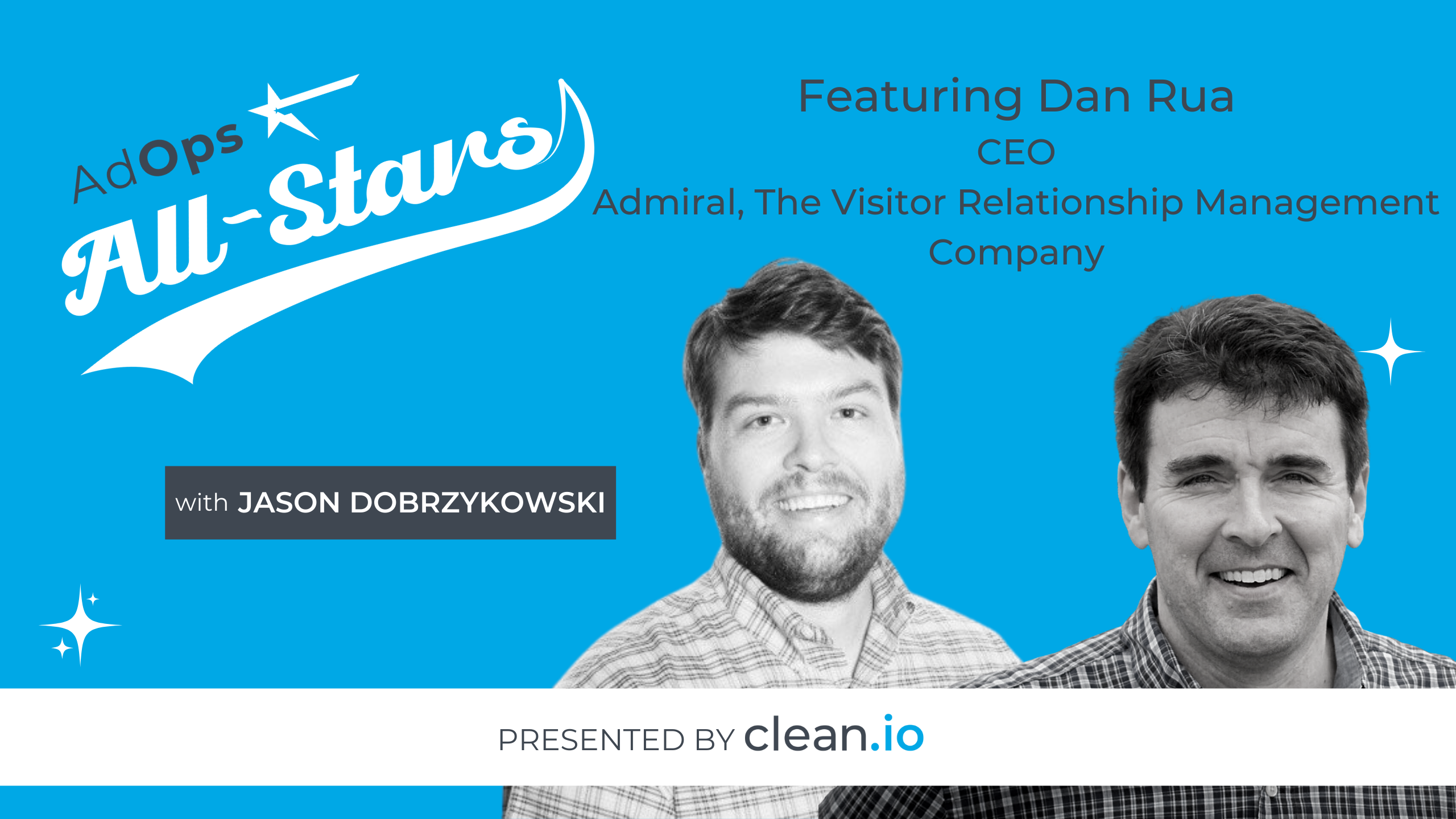 Ad Ops All Stars: Dan Rua, CEO of Admiral, The Visitor Relationship Management Company