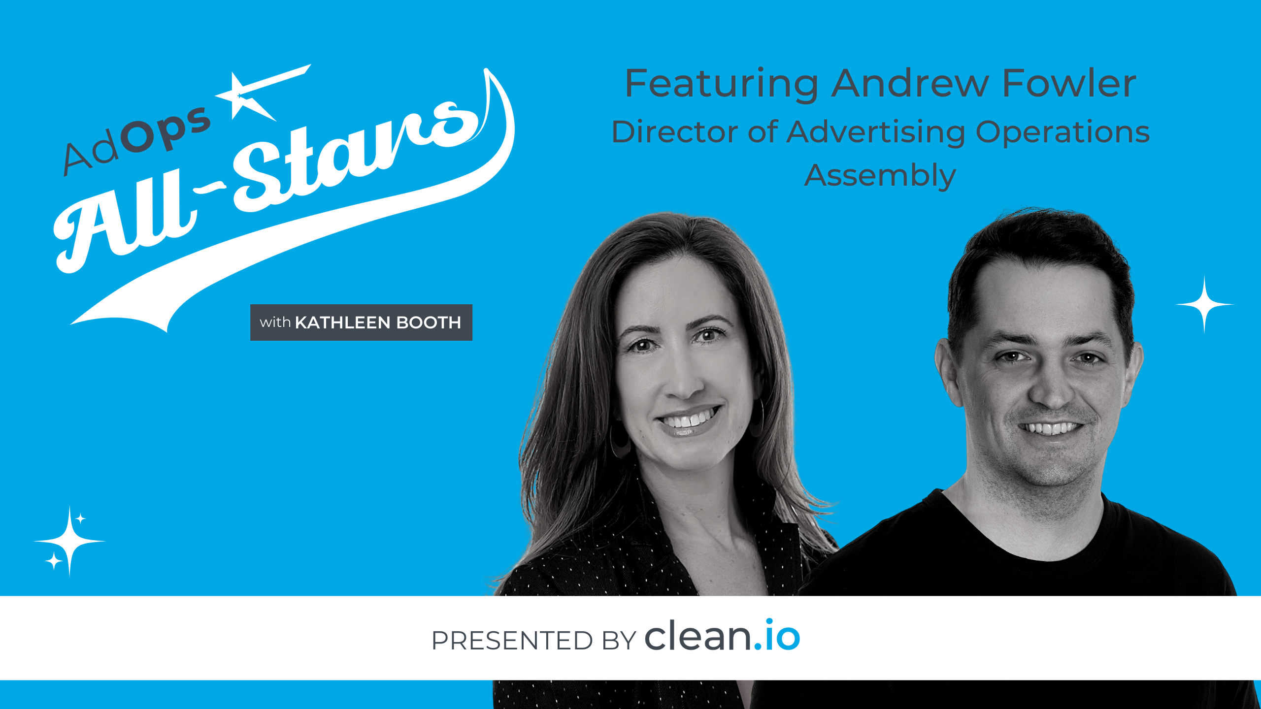 Ad Ops All Stars: Andrew Fowler, Assembly