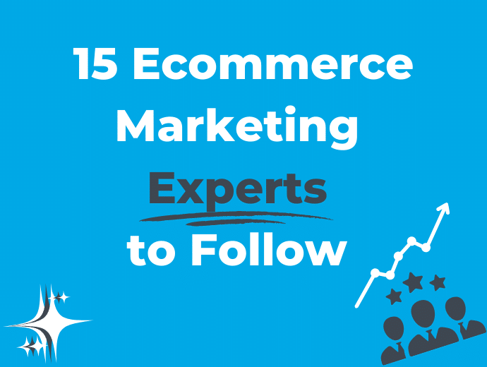 17 Best Experts to Follow for Ecommerce Marketing