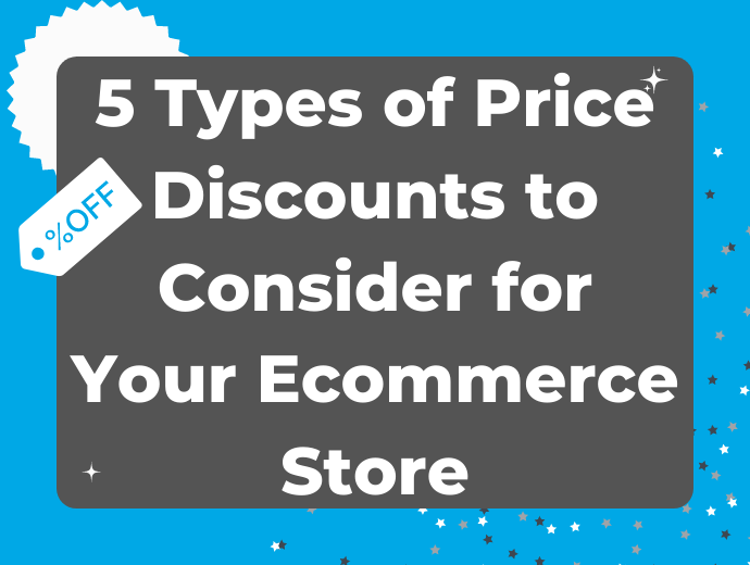Price Discounts to Consider for Your Ecommerce Store