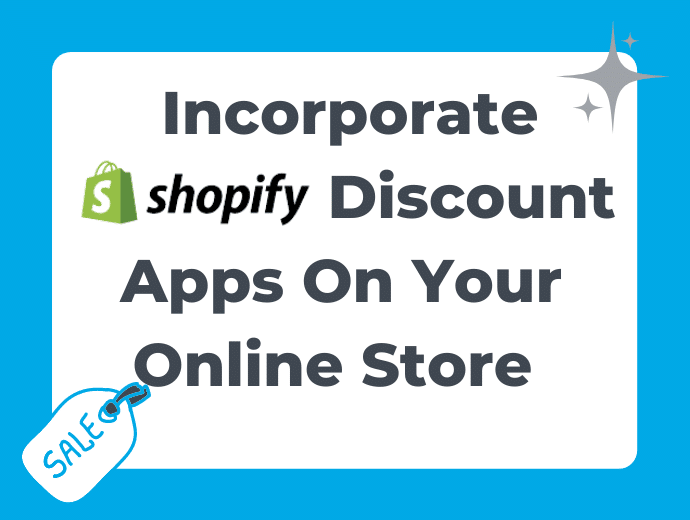 How To Incorporate Shopify Discount Apps On Your Shopify Site