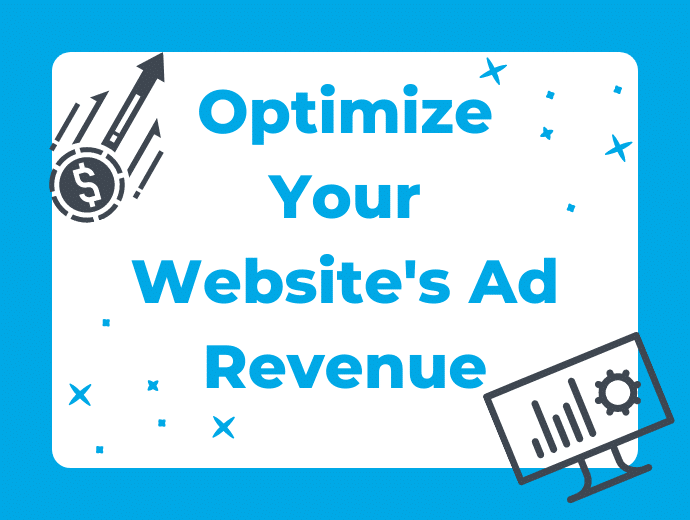 Optimizing Your Website Ad Revenue