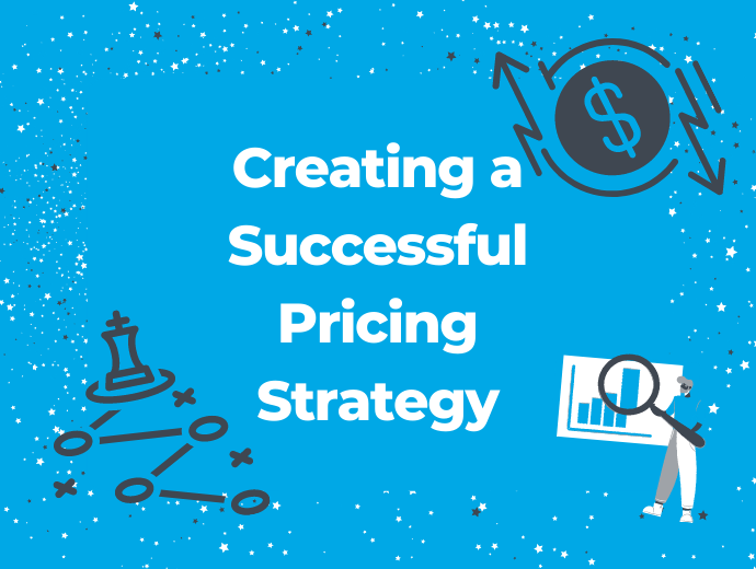 How To Create a Successful Pricing Strategy