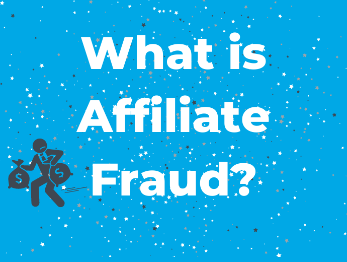 What is Affiliate Fraud?