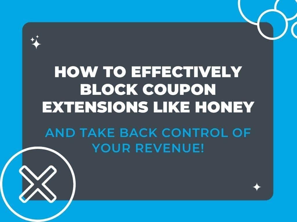 How to Effectively Block Coupon Extensions Like Honey